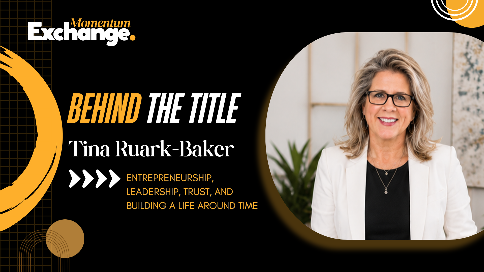 Article header image for “Tina Ruark-Baker Built Her Career on Hustle. Now She’s Building for Time.”